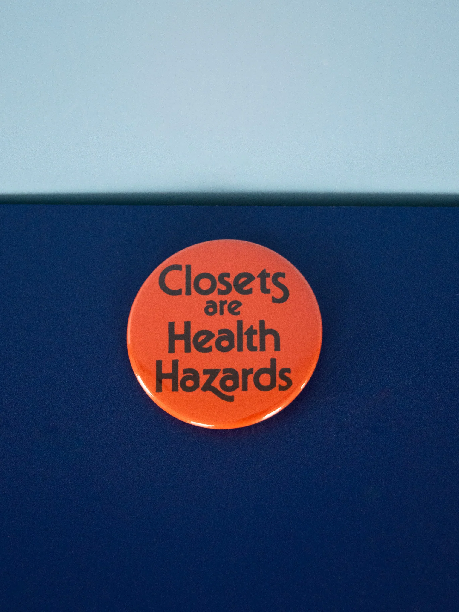 Closets Are Health Hazards Button - Image 5